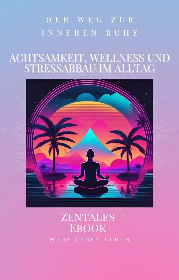 Ebook über Achtsamkeit und Innere Ruhe im Alltag