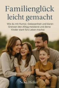 Familien Ratgeber Erziehung leicht gemacht